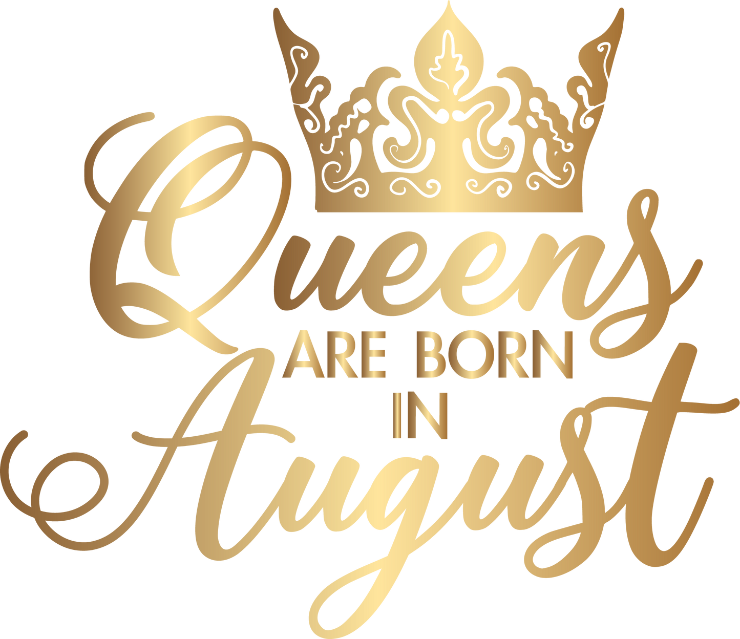 Queens are born in August