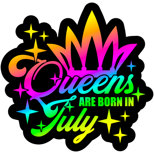 Queens are born in July DTF