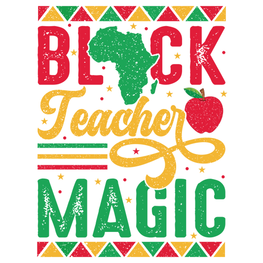 Black Teacher Magic DTF Print