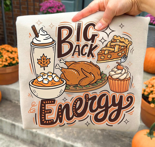 Big Back Energy Thanksgiving